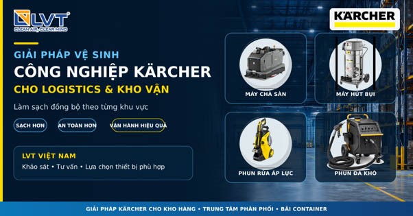 Giải Pháp Vệ Sinh Công Nghiệp Karcher Cho Logistics Và Kho Vận