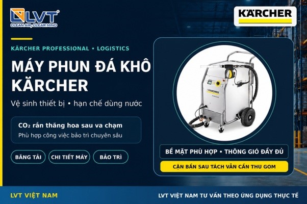 2. MÁY PHUN ĐÁ KHÔ KÄRCHER CHO THIẾT BỊ CẦN HẠN CHẾ NƯỚC