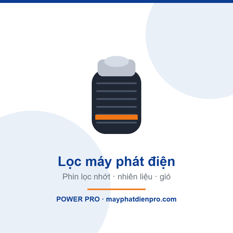 Bộ lọc máy phát điện trong danh mục vật tư dự phòng của Power Pro