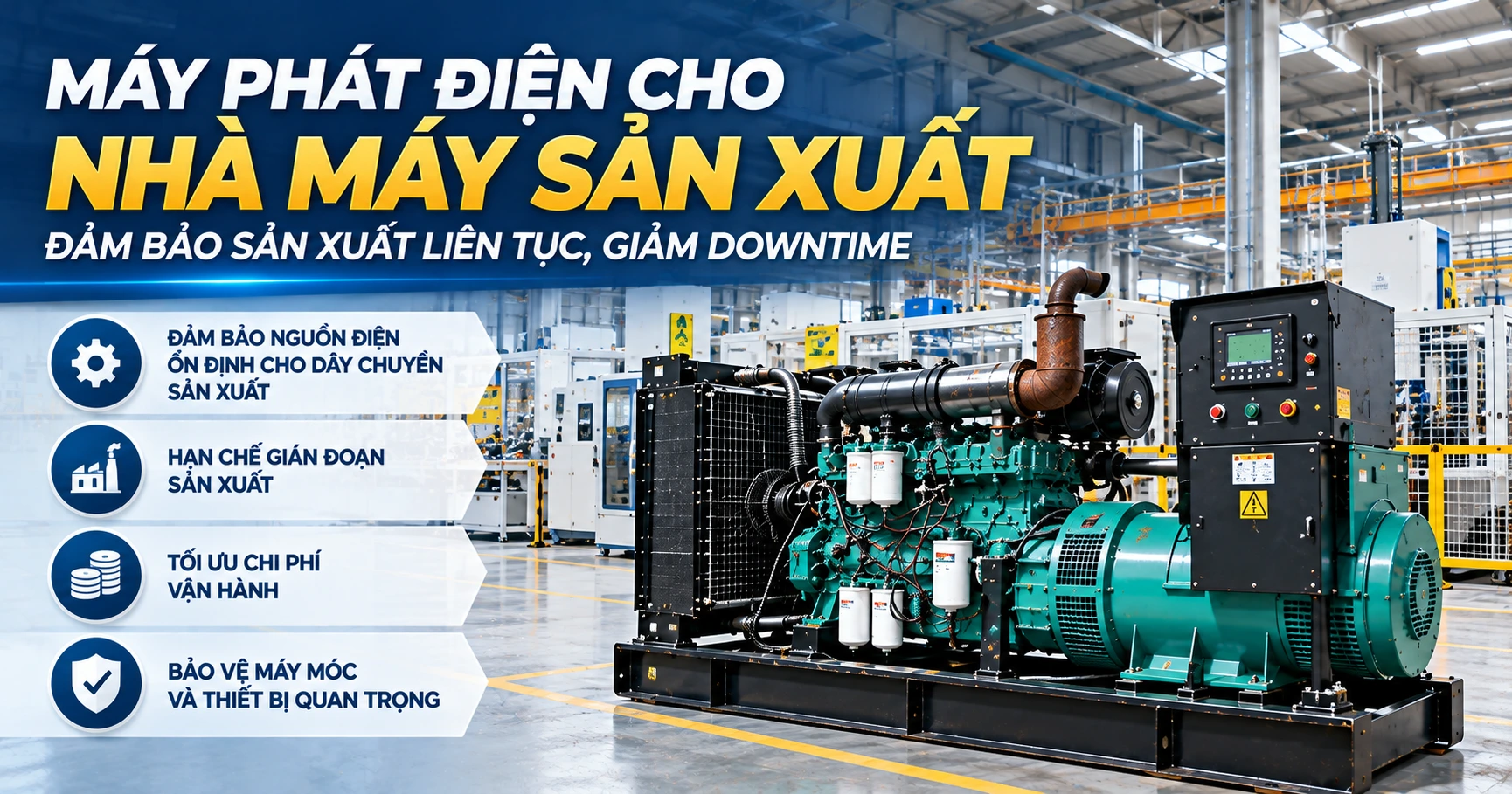 Máy phát điện cho nhà máy sản xuất: đảm bảo sản xuất liên tục, giảm downtime